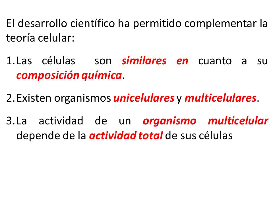 El desarrollo científico ha permitido complementar la teoría celular: