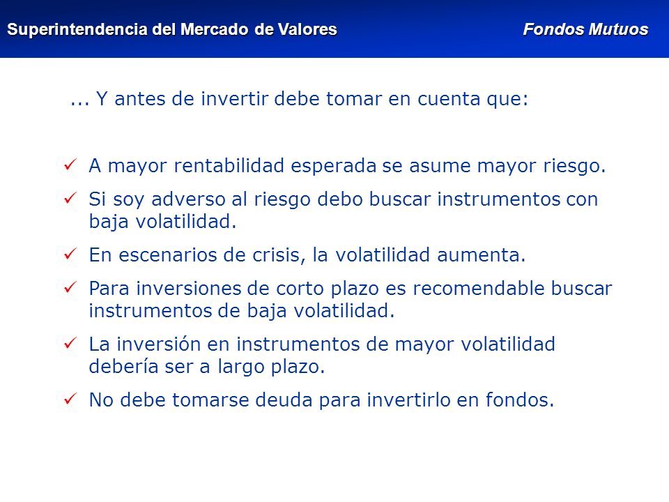 ... Y antes de invertir debe tomar en cuenta que: