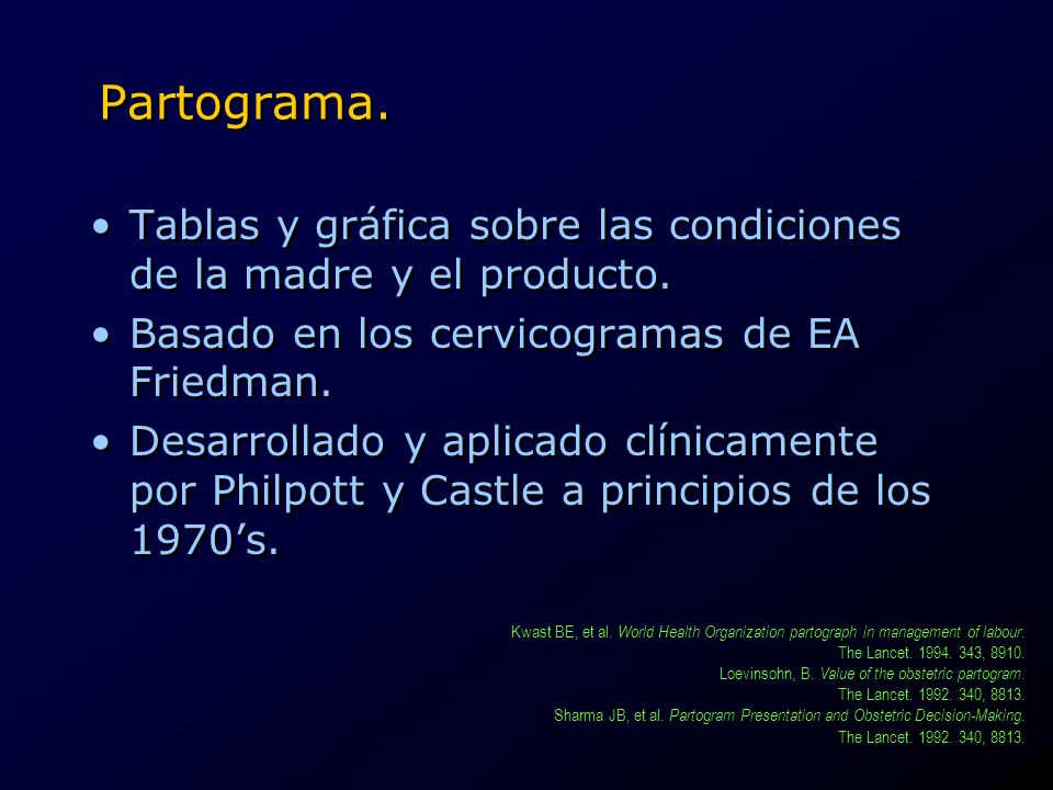 Partograma. Tablas y gráfica sobre las condiciones de la madre y el producto. Basado en los cervicogramas de EA Friedman.