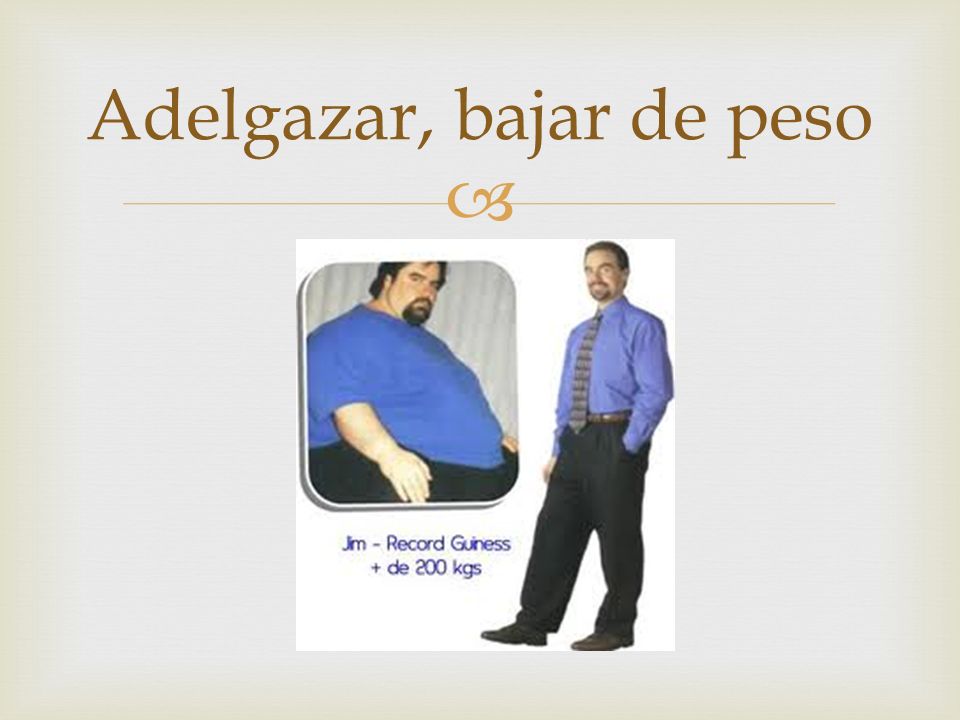 Adelgazar, bajar de peso