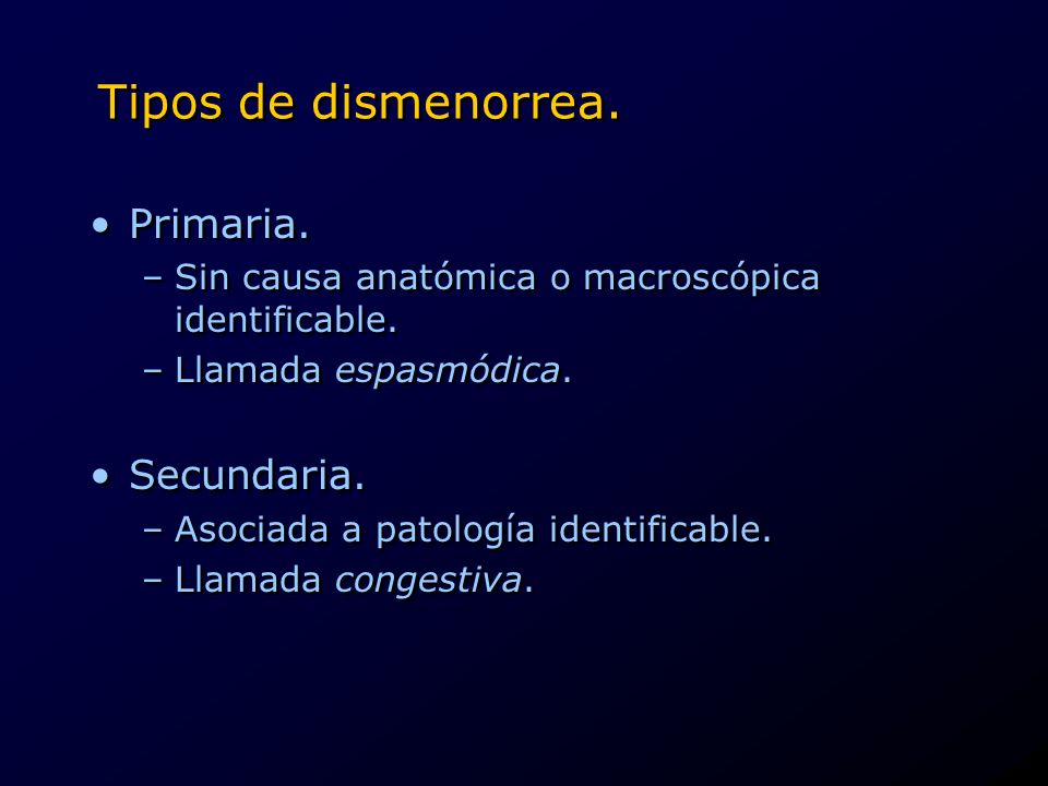 Tipos de dismenorrea. Primaria. Secundaria.