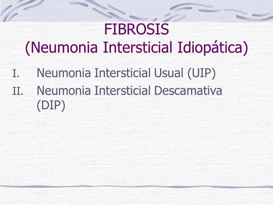 FIBROSIS (Neumonia Intersticial Idiopática)