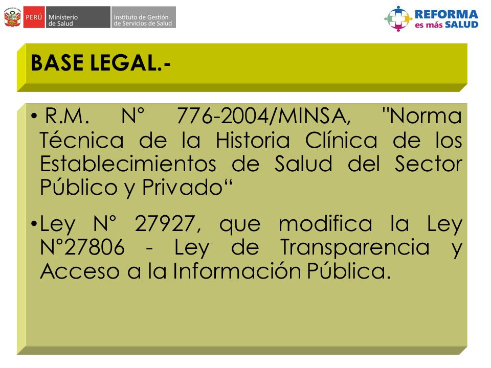 BASE LEGAL.- R.M. N° /MINSA, Norma Técnica de la Historia Clínica de los Establecimientos de Salud del Sector Público y Privado