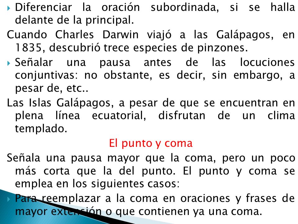 Diferenciar la oración subordinada, si se halla delante de la principal.
