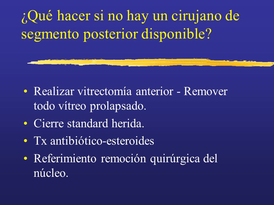 ¿Qué hacer si no hay un cirujano de segmento posterior disponible