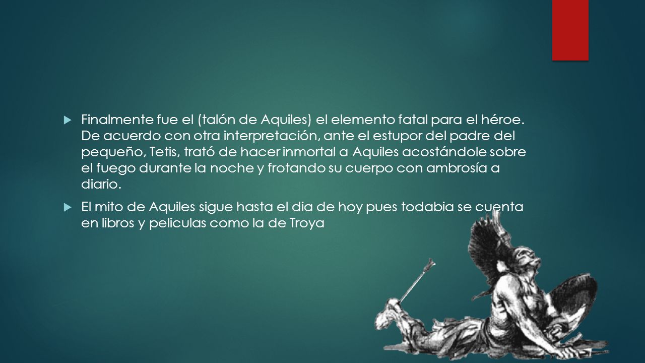 Finalmente fue el (talón de Aquiles) el elemento fatal para el héroe