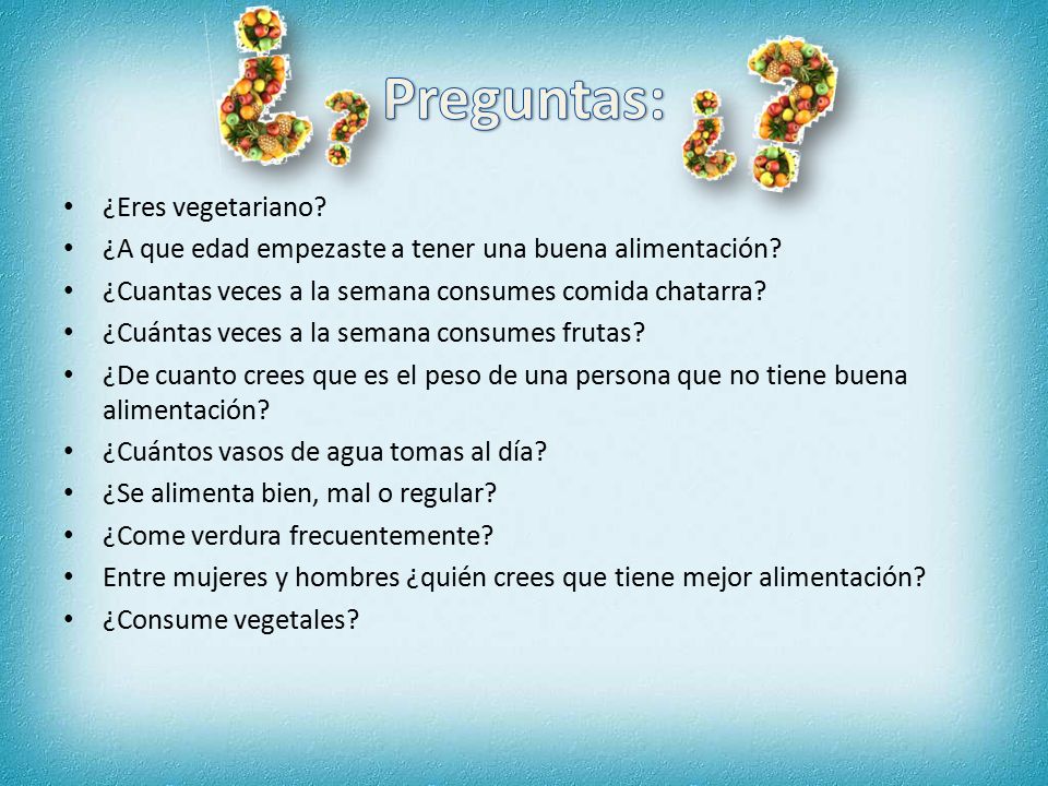 Preguntas sobre la buena alimentacion