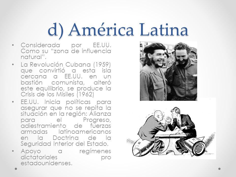 d) América Latina Considerada por EE.UU. Como su zona de influencia natural .