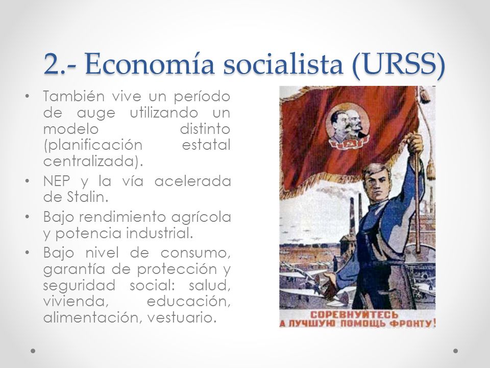 2.- Economía socialista (URSS)