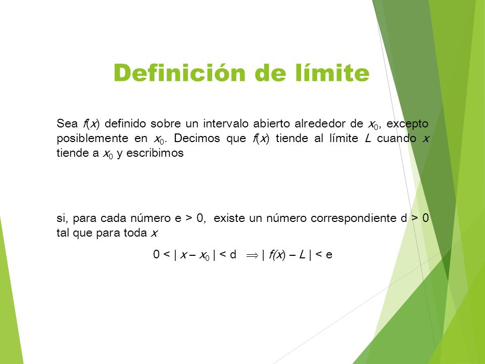 0 < | x – x0 | < d  | f(x) – L | < e