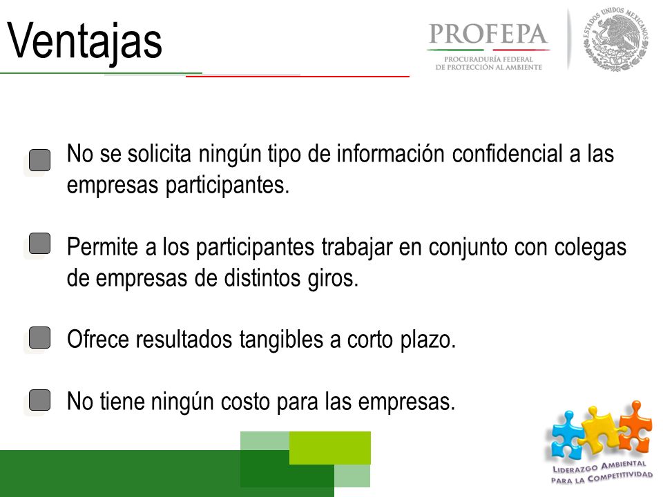 Ventajas No se solicita ningún tipo de información confidencial a las empresas participantes.