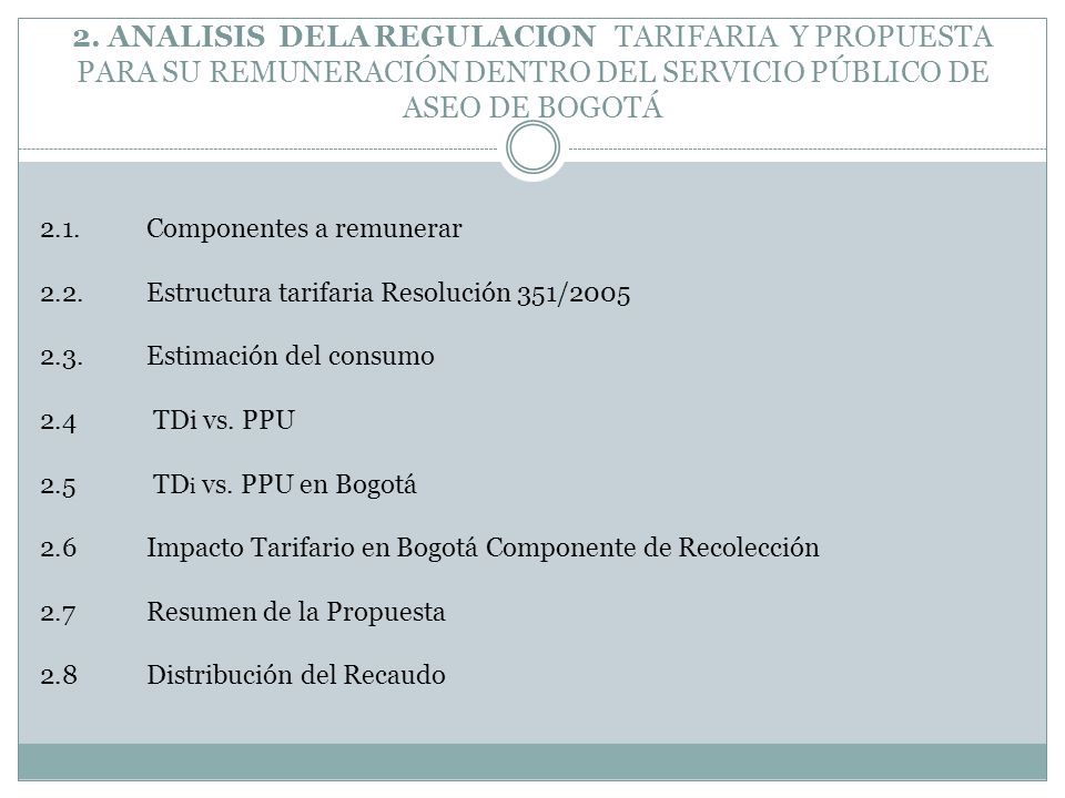 2. ANALISIS DELA REGULACION TARIFARIA Y PROPUESTA PARA SU REMUNERACIÓN DENTRO DEL SERVICIO PÚBLICO DE ASEO DE BOGOTÁ