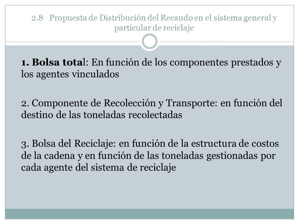 2.8 Propuesta de Distribución del Recaudo en el sistema general y particular de reciclaje