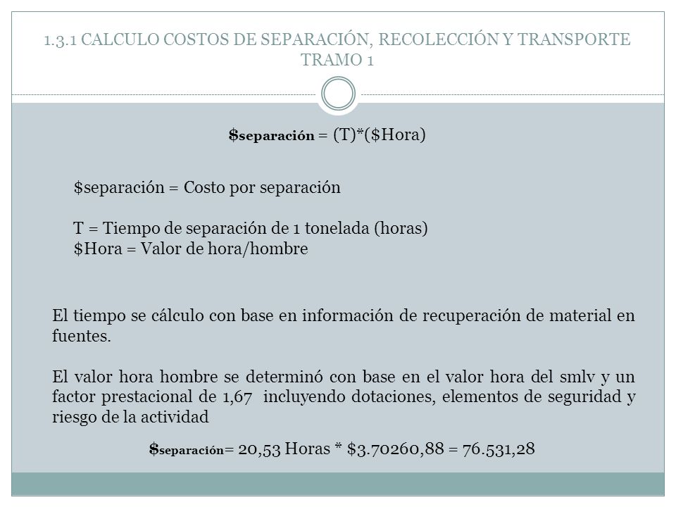 1.3.1 CALCULO COSTOS DE SEPARACIÓN, RECOLECCIÓN Y TRANSPORTE TRAMO 1