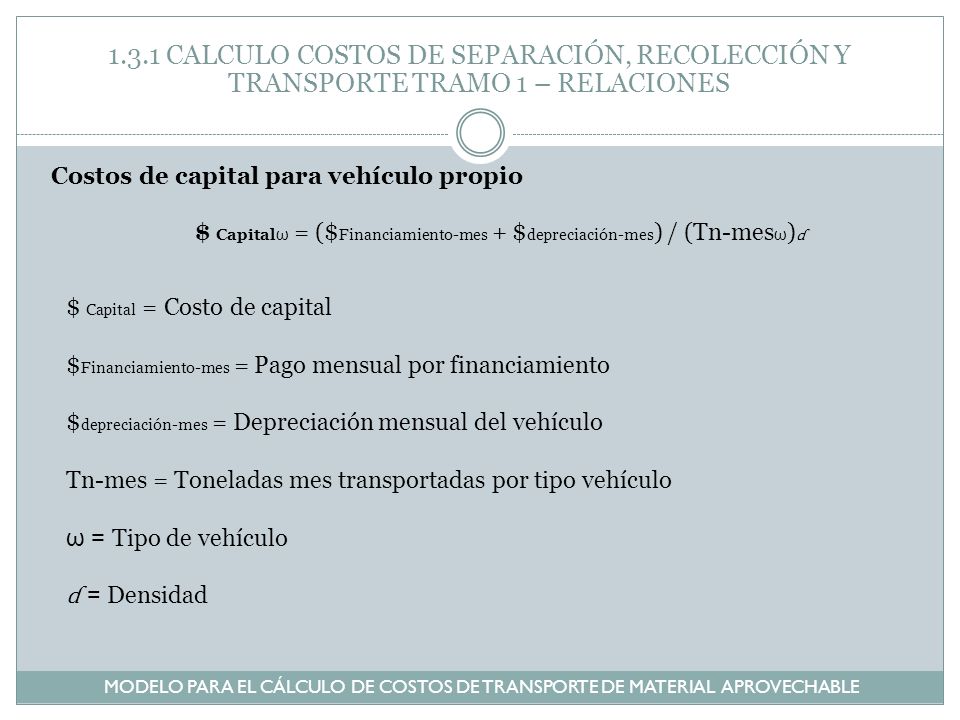 1.3.1 CALCULO COSTOS DE SEPARACIÓN, RECOLECCIÓN Y TRANSPORTE TRAMO 1 – RELACIONES