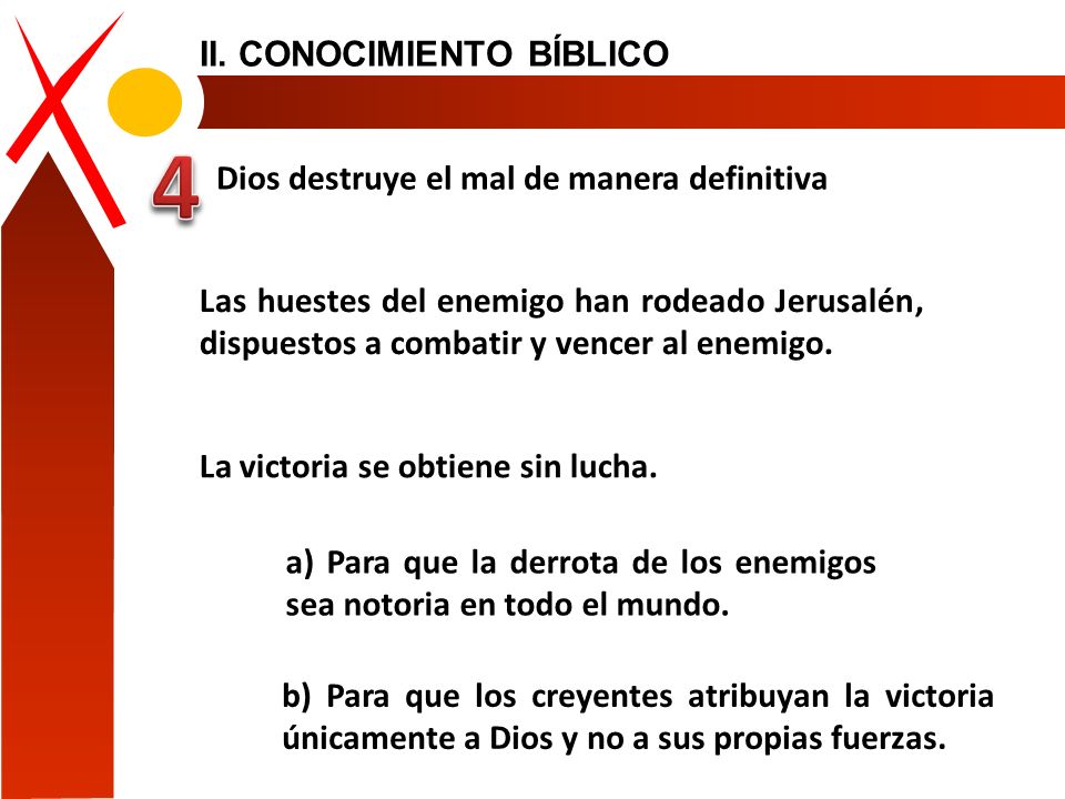 4 II. CONOCIMIENTO BÍBLICO Dios destruye el mal de manera definitiva