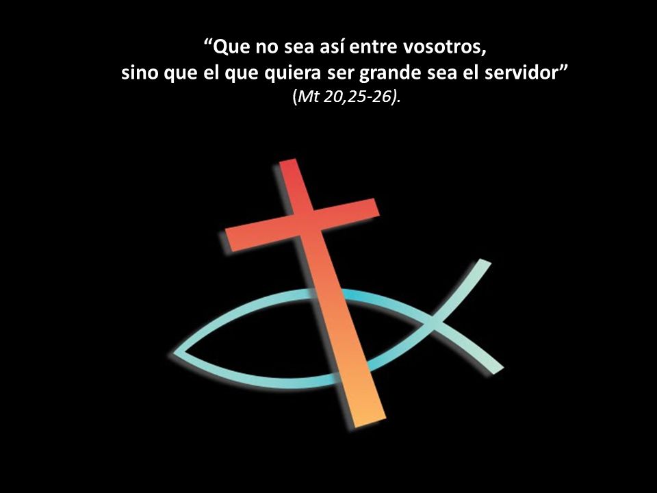 Que no sea así entre vosotros,