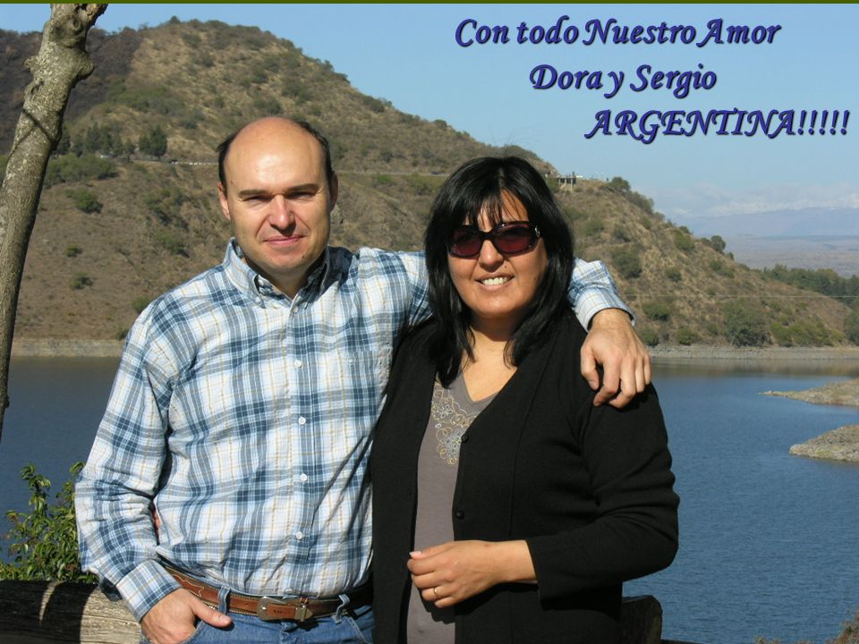 Con todo Nuestro Amor Dora y Sergio ARGENTINA!!!!!
