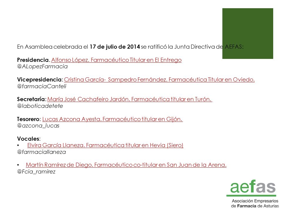 En Asamblea celebrada el 17 de julio de 2014 se ratificó la Junta Directiva de AEFAS:
