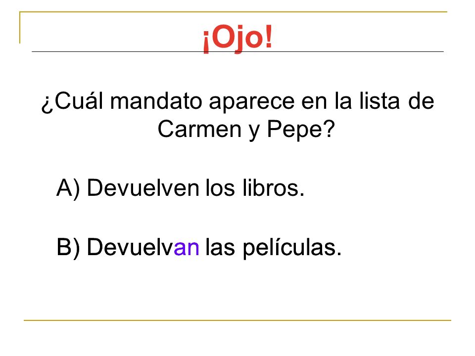 ¿Cuál mandato aparece en la lista de Carmen y Pepe
