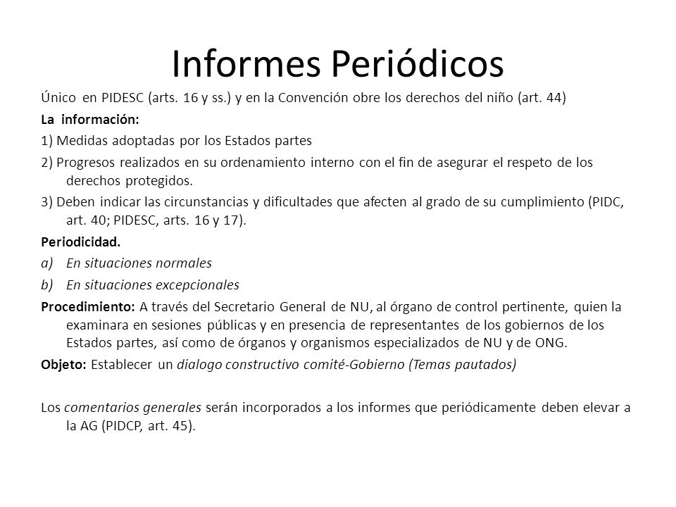 Informes Periódicos Único en PIDESC (arts. 16 y ss.) y en la Convención obre los derechos del niño (art. 44)