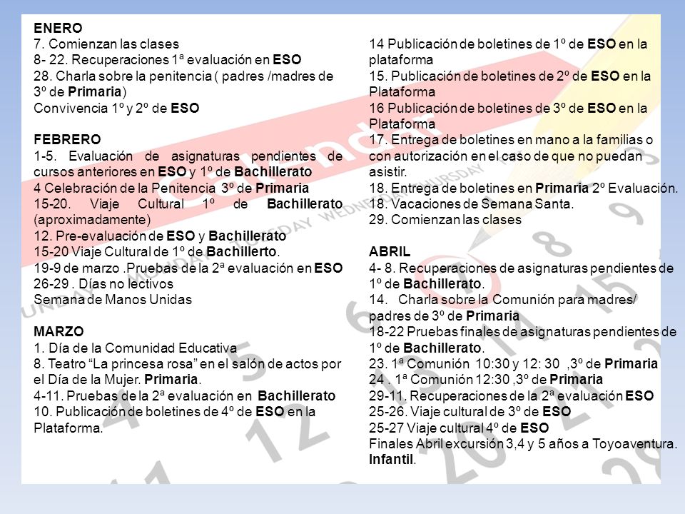 ENERO 7. Comienzan las clases. 14 Publicación de boletines de 1º de ESO en la plataforma Recuperaciones 1ª evaluación en ESO.