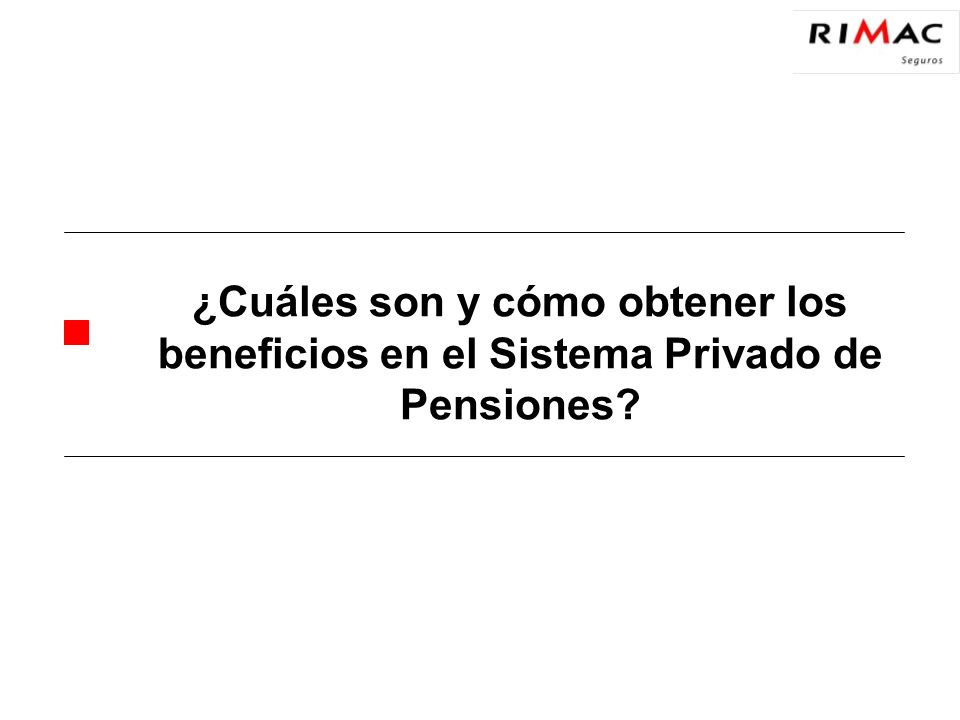 ¿Cuáles son y cómo obtener los beneficios en el Sistema Privado de Pensiones