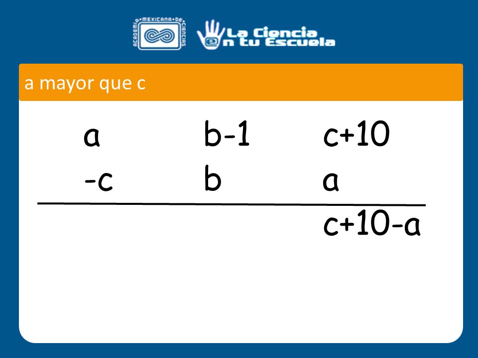a b-1 c + 10 a mayor que c a b-1 c+10 -c b c+10-a