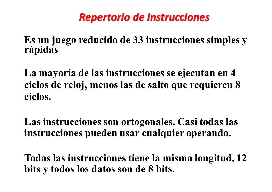Es un juego reducido de 33 instrucciones simples y rápidas