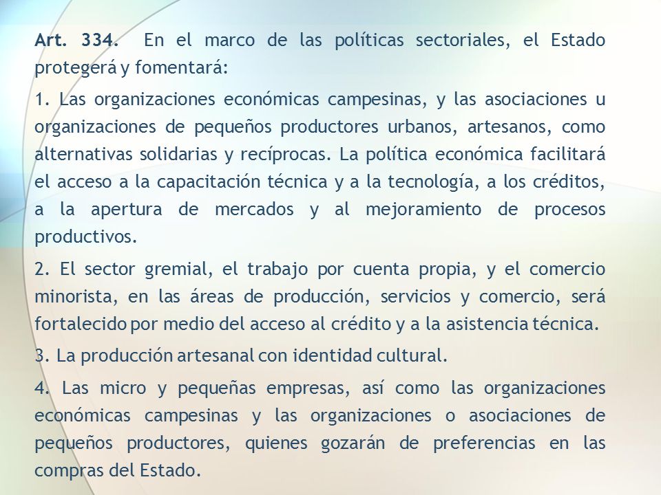 Art En el marco de las políticas sectoriales, el Estado protegerá y fomentará: 1.