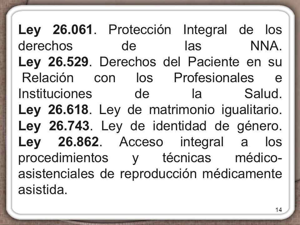 Ley Protección Integral de los derechos de las NNA. Ley 26