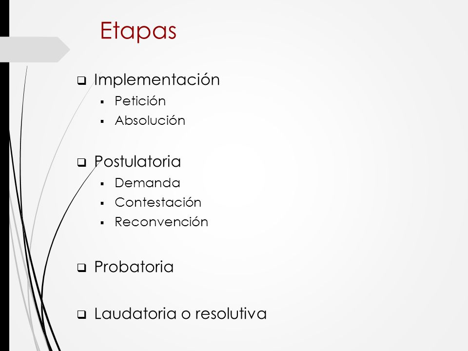 Etapas Implementación Postulatoria Probatoria Laudatoria o resolutiva