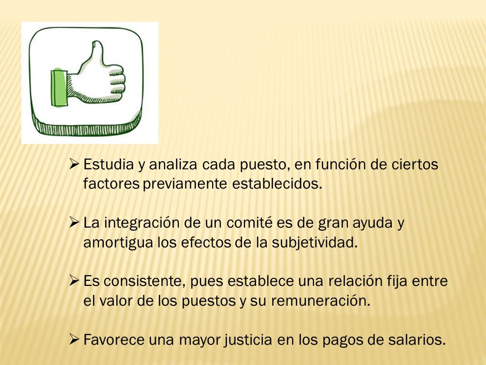 Estudia y analiza cada puesto, en función de ciertos factores previamente establecidos.