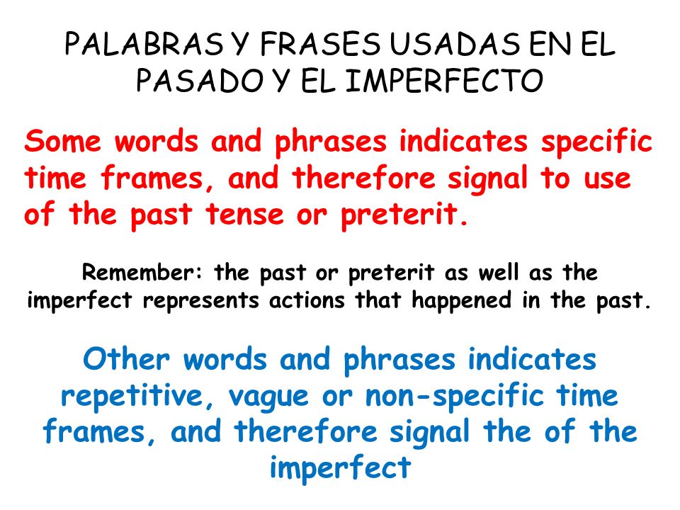 PALABRAS Y FRASES USADAS EN EL PASADO Y EL IMPERFECTO