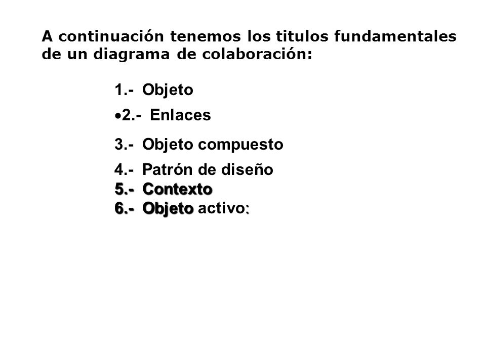 1.- Objeto 2.- Enlaces 3.- Objeto compuesto 4.- Patrón de diseño
