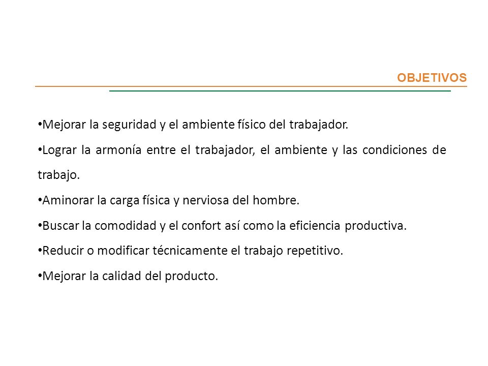Mejorar la seguridad y el ambiente físico del trabajador.