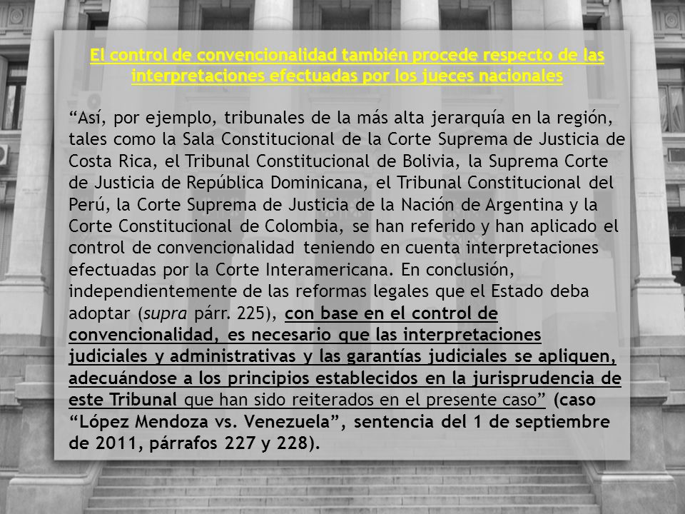 El control de convencionalidad también procede respecto de las interpretaciones efectuadas por los jueces nacionales