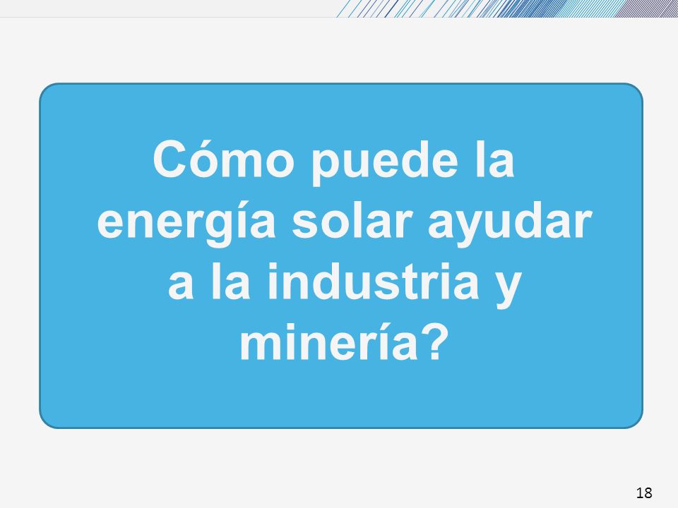 Cómo puede la energía solar ayudar a la industria y minería
