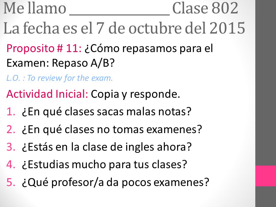 Me llamo _________________ Clase 802 La fecha es el 7 de octubre del 2015