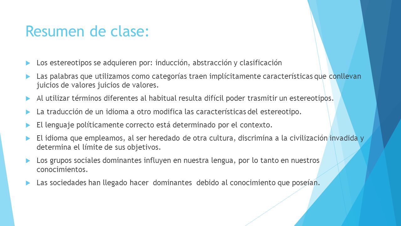Resumen de clase: Los estereotipos se adquieren por: inducción, abstracción y clasificación.