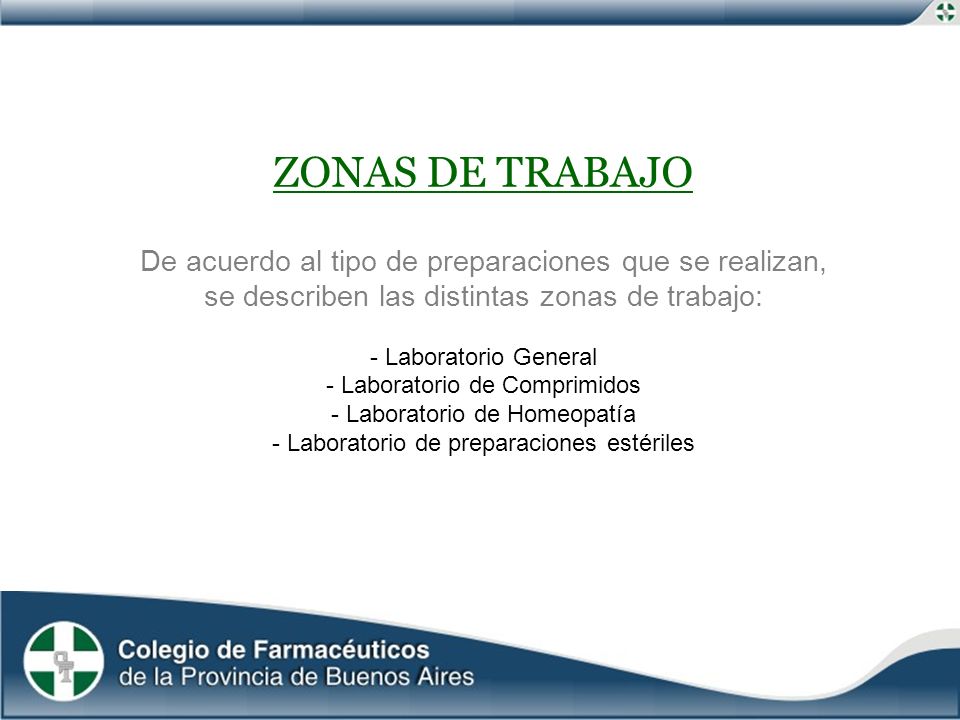 ZONAS DE TRABAJO De acuerdo al tipo de preparaciones que se realizan,