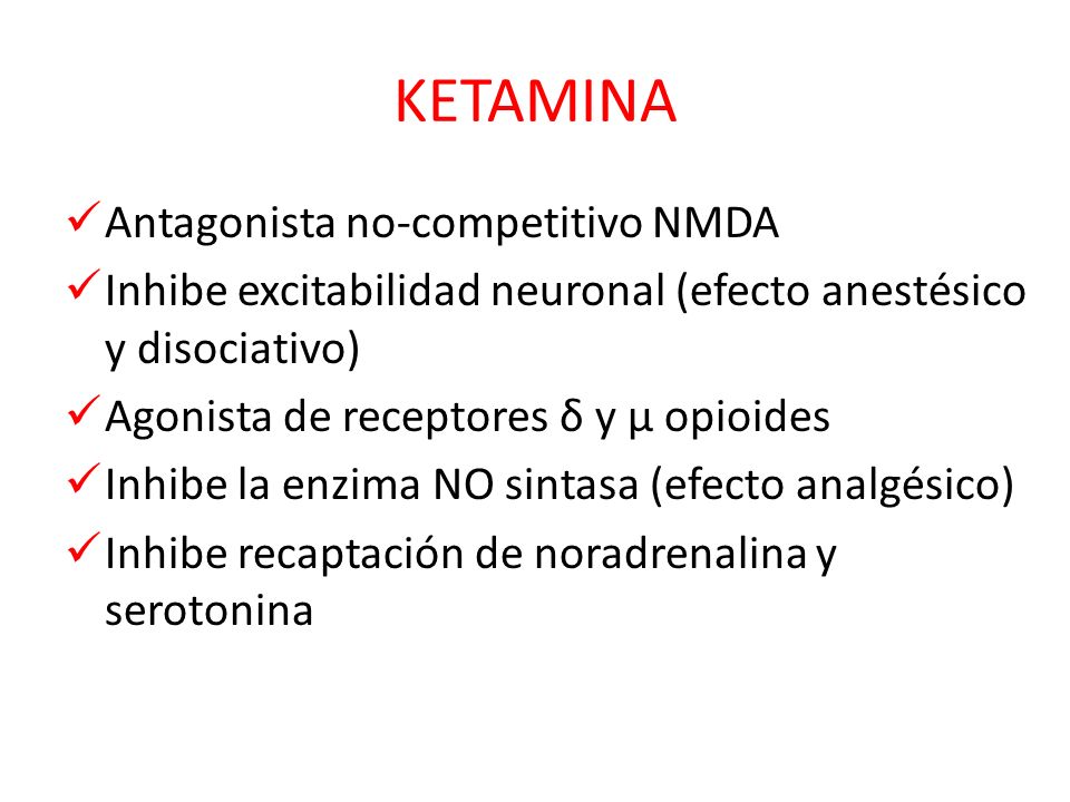 KETAMINA Antagonista no-competitivo NMDA