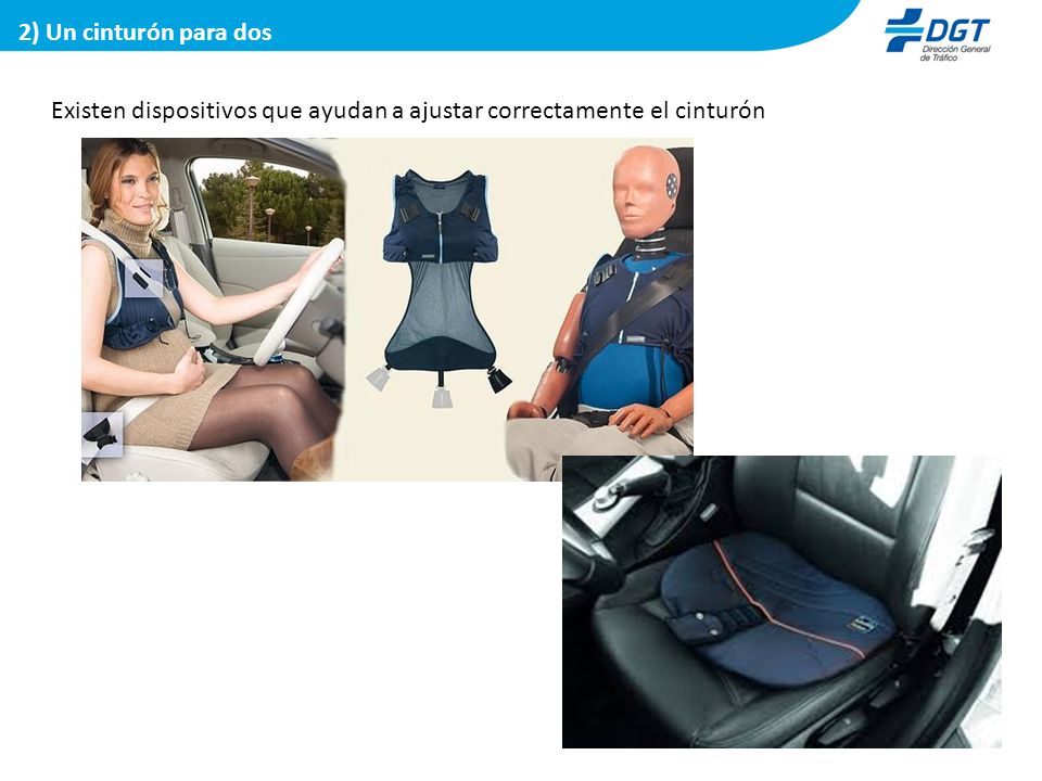 2) Un cinturón para dos Existen dispositivos que ayudan a ajustar correctamente el cinturón