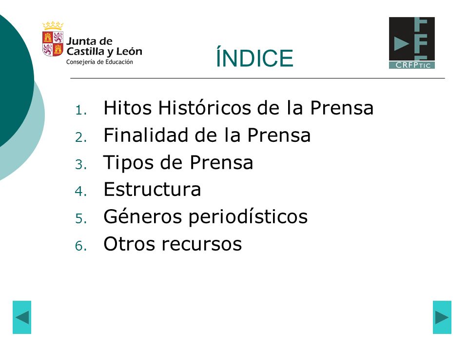 ÍNDICE Hitos Históricos de la Prensa Finalidad de la Prensa