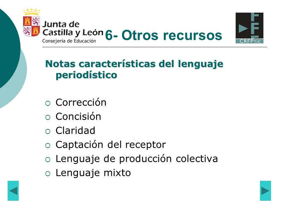 6- Otros recursos Corrección Concisión Claridad Captación del receptor