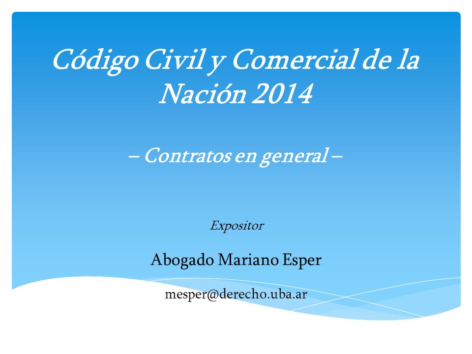 Código Civil y Comercial de la Nación 2014 – Contratos en general –
