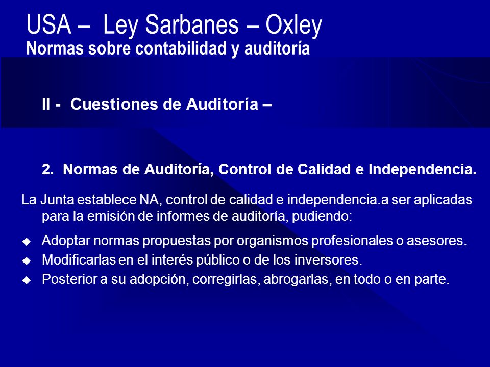 USA – Ley Sarbanes – Oxley Normas sobre contabilidad y auditoría