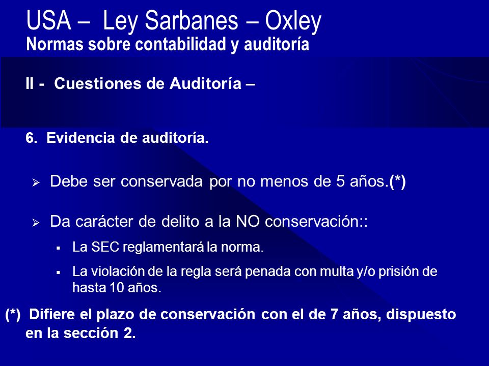 USA – Ley Sarbanes – Oxley Normas sobre contabilidad y auditoría