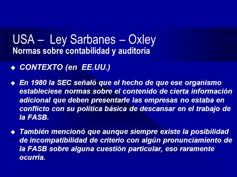 USA – Ley Sarbanes – Oxley Normas sobre contabilidad y auditoría