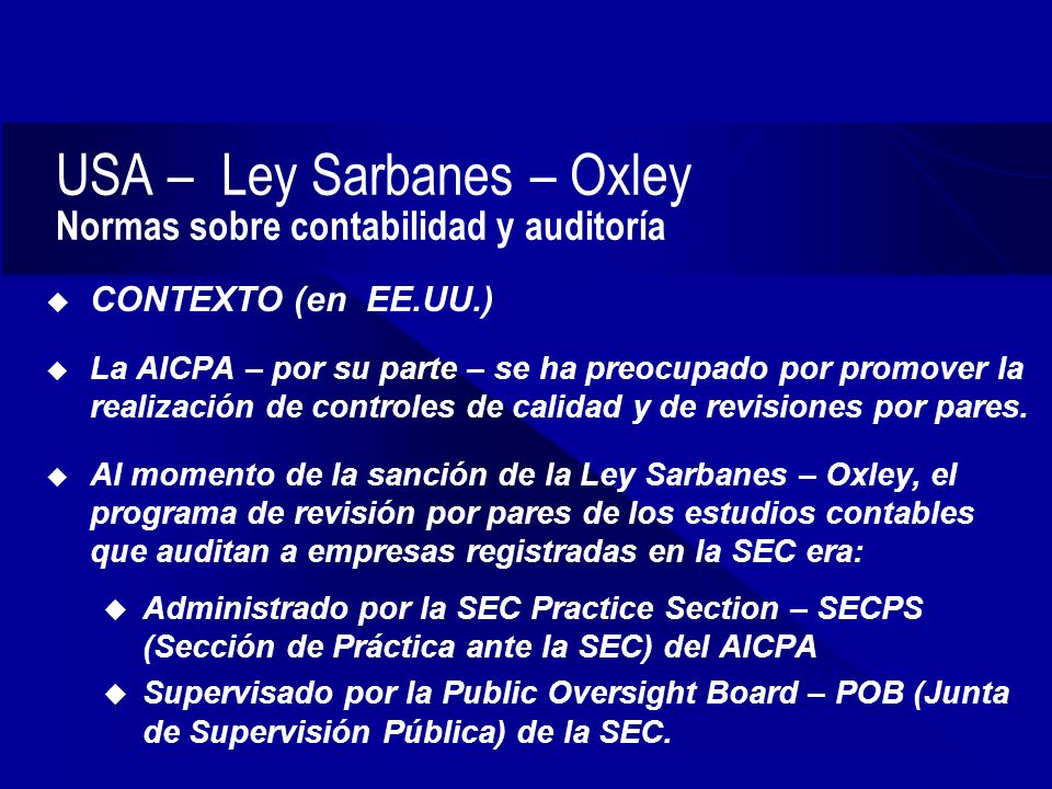 USA – Ley Sarbanes – Oxley Normas sobre contabilidad y auditoría